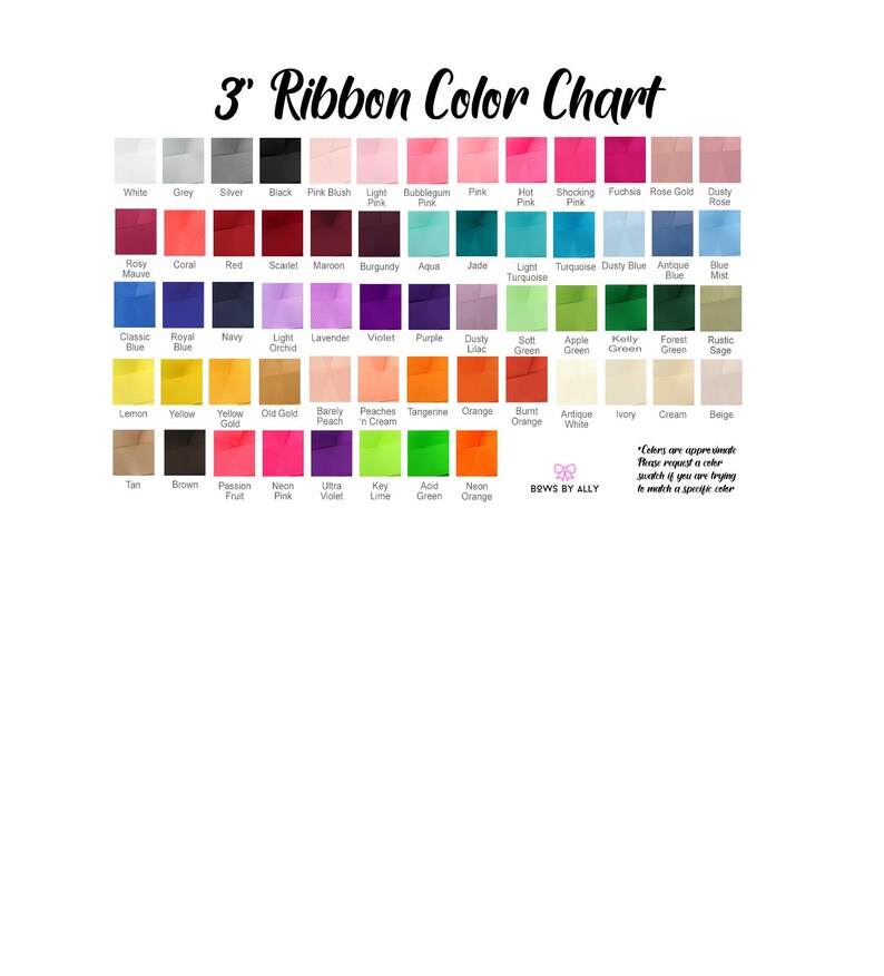 May include: A 3-foot ribbon color chart with a variety of colors, including white, grey, black, pink, and blue. The chart includes the text "3' Ribbon Color Chart" and the brand name "BOWS BY ALLY".