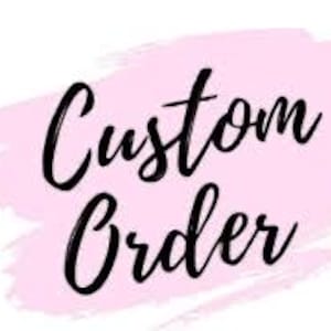 May include: The words "Custom Order" in elegant black script are centered on a light pink brushstroke background. The text is slightly angled, creating a dynamic visual effect against the white backdrop.
