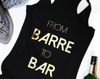 From Barre to Bar Tank, From Barre to Bar Shirt, Workout Tank, Workout Shirt, Yoga Shirt, Workout Clothes, Tank Top, Fitness Tank, Gym, Tank