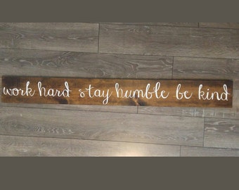 Be Kind Work Hard & Stay Humble Farmhouse Sign Home Office - Etsy