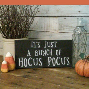 It's Just A Bunch Of Hocus Pocus Halloween Wood Sign 13 x 6 Wooden Plague / its just a bunch of hocus pocus image 1
