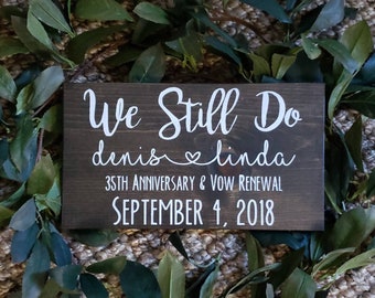 We Still Do Established Wood Sign / Anniversary / Renewal Vows / Wedding / Reception / Prop / Wooden