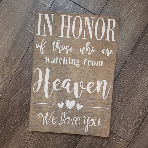 In Honor of those who are watching from Heaven Memory/ Wooden Sign /Wedding /Reception /Wood Rustic Sign/ In loving memory