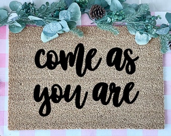 Come As You Are Doormat / Welcome Mat
