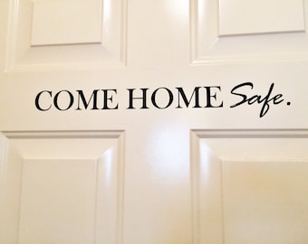 Police Wall Decal - Come Home Safe Wall Decal - Come Home Safe Door Decal - Police Door Decal - Wall Sticker - Police Sticker