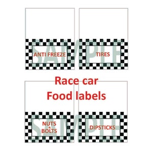 May include: Four printable food labels with a checkered black and white racing flag design. The labels read "Anti Freeze", "Tires", "Nuts & Bolts", and "Dipsticks".
