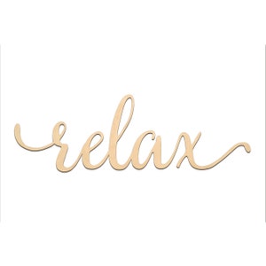 May include: Wooden sign with the word "relax" written in cursive script.