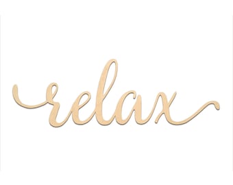 Relax Script Word Wood Sign, Wooden words, Sign Art, Rustic Cursive Word, Room Decoration, Wall hanging, Laser Cut Unfinished Wood #3001