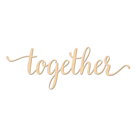Together Script Word Wood Sign Wooden words Sign Art Rustic Etsy