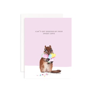 Can't Get Enough of Your Sweet Love Valentine's Day Card | Watercolor Chipmunk Card | Funny Valentine's Day Card