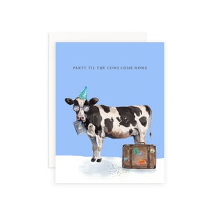 Party Til the Cow Come Home Wenskaart | Wenskaart verjaardag koe | Grappige verjaardagskaart koe | Verjaardagskaart Punny | Verjaardag reiziger
