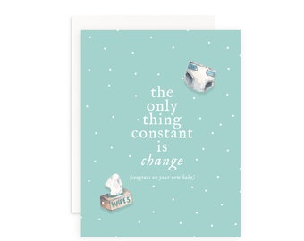 seule chose constante, c'est le changement carte de vœux | carte bébé drôle | Carte de fête de naissance | carte de vœux non sexiste | Carte de bébé mignon