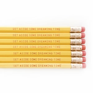 Set Aside Some Dreaming Time Pencil Set | Gold Foil Pencil Set | Positive Pencils | Yellow Pencils | Encouragement Pencils | School Supplies