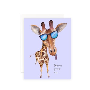 Never Grow Up Greeting Card | Giraffe Birthday Card | Funny Birthday Card | Watercolor Giraffe Card | Giraffe Gift