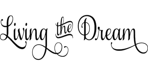 Download Living The Dream Digital SVG Cut File Png Eps Jpg | Etsy
