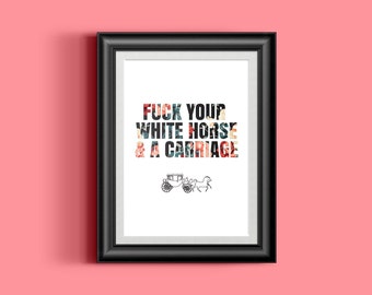 F*ck Your White Horse & a Carriage - Rihanna Lyric Inspired Wall Art Print, Digital Download, Printable Home Decor