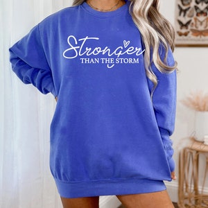 Gildan Comfort Colors Unisex Garment-Dyed Sweatshirt - Stronger Than the Storm