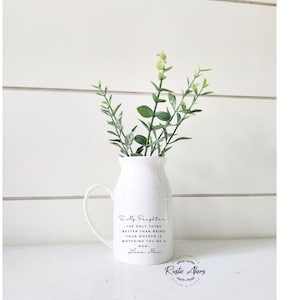 Mother&#39;s Day Gift for Daughter, Personalized Gift for Daughter, Custom Vase, Personalized Planter, Milk Jug Vase, To my Daughter