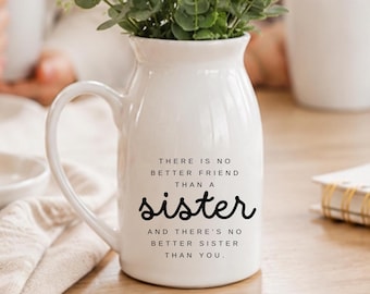 Personalized Sister Gift, Sister Vase, Birthday Gift for Sister, Meaningful Sister Keepsake, Custom Ceramic Vase, Gift for Her