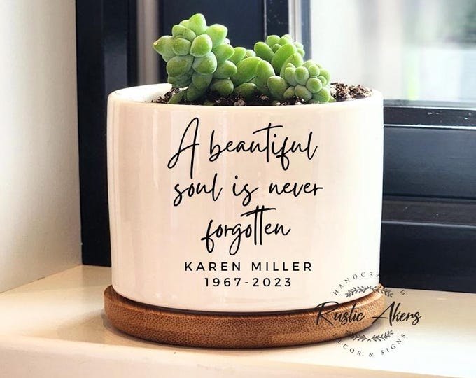 Memorial Gift, Celebration of Life, Personalized Condolences Gift, Memorial Planter, Gift for Grieving, Sorry For Your Loss, Succulent Pot