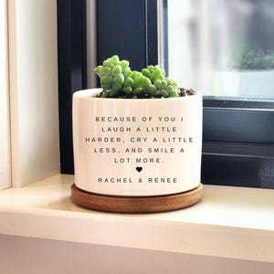 Best Friend Gift, Personalized Gifts for Her, Best Friend Birthday Gift, Because Of You, Personalized Planter, Live Succulent Gift
