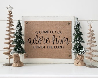 O come let us adore Him, Christian Christmas sign, Farmhouse Christmas decor, minimalist Christmas decor, Christmas mantel sign