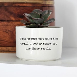 Plantador de agradecimiento, Regalo suculento, Regalo para mentor, Planta de agradecimiento, Planta suculenta viva, Maceta personalizada, Usted hace el mundo mejor