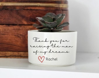 Gift for Mother In Law, Mother of the Groom Gift, Mother in Law Mother's Day Gift, Personalized Planter, Thank You For Raising The Man of My