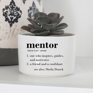 Gift for Mentor, Personalized Printed Flower Pot, Appreciation Gift for Mentor, Role Model Gift, Handmade, Custom Planter, Thank You