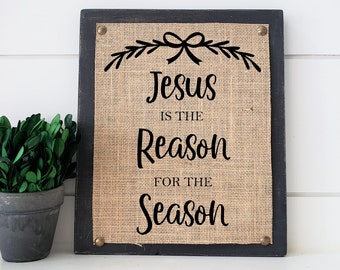 Jesus is the Reason for the Season, Christian Christmas Sign, Burlap and Wood, Christmas Wall Art, Mantel Sign