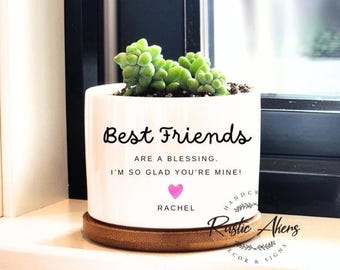 Best Friend Gift • Personalized Succulent Planter • “Best Friends Are a Blessing” • Friendship Birthday or Just Because Gift