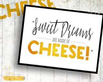 Sweet Dreams/Cheese - 5x7" Horizontal Typographic Foodie Print! - Quotes, Cheese, Sweet Dreams, Home Decor, Gifts