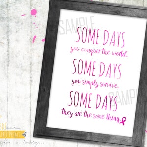 Some Days - 5x7&quot; Simplified Version - Inspirational Print - PINK Ribbon - Custom Print, Inspiration, Cancer Awareness, Encouragement