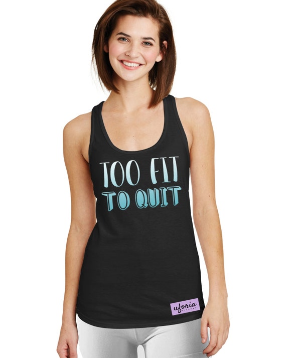 Too fit To Quit BLACK Womens Gym Vest Gymwear Slogan Fitness | Etsy