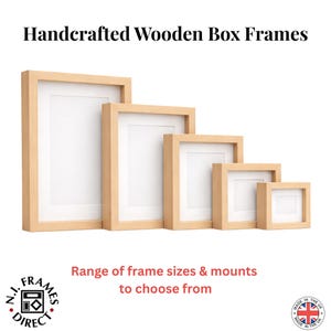 May include: Five handcrafted wooden box frames of different sizes. The frames are a light wood colour with white mounts. Text at the top reads "Handcrafted Wooden Box Frames". The bottom text says "Range of frame sizes & mounts to choose from".