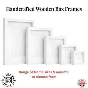 May include: A selection of white, handcrafted wooden box frames in various sizes. The frames are displayed in a row, demonstrating different dimensions. Text at the top reads "Handcrafted Wooden Box Frames". The image also includes text about frame sizes and mounts.