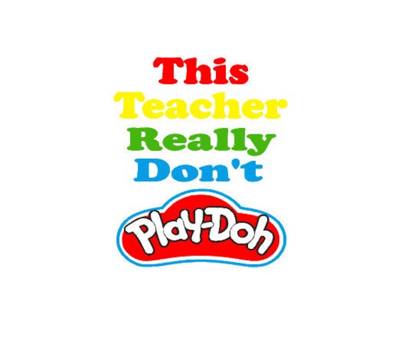 Download This Teacher Really Don't Play Doh SVG Digital File | Etsy