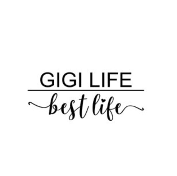 Free Free Gigi Life Svg 39 SVG PNG EPS DXF File