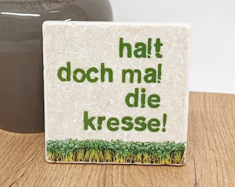 STOP THE CRESS - kitchen decoration saying tile / stone coaster