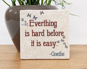 its hard before its easy - Spruchfliese / Vintage Tile / Deco/ Natural Stone Coaster