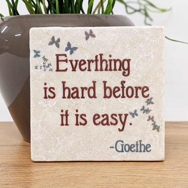 its hard before its easy - Spruchfliese / Vintage Tile / Deco/ Natural Stone Coaster