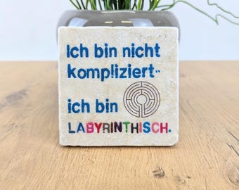 I AM LABYRINTHIC -Saying tile / stone coaster / wall decoration
