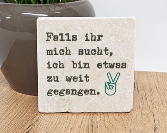 GONE TOO FAR-Saying Vintage Tile / Coaster