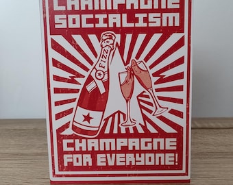Greetings Card - Champagne Socialism. Champagne for Everyone! - Any Celebration, Birthdays, Wedding, Anniversaries, Graduation