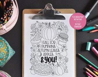 I Fall for Pumpkins, Autumn Leaves, Apples... and You! -Inspirational phrase - coloring mentor - relaxation coloring - Print
