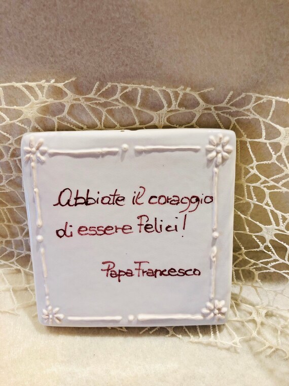Bomboniera Mattonella In Ceramica Con Frase Di Papa Francesco Etsy