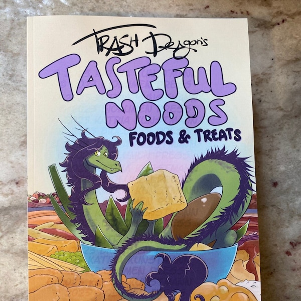 Trash Dragon's Tasteful Noods, Foods, and Treats Comic Book Cook Book