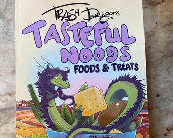 Trash Dragon's Tasteful Noods, Foods, and Treats Comic Book Cook Book
