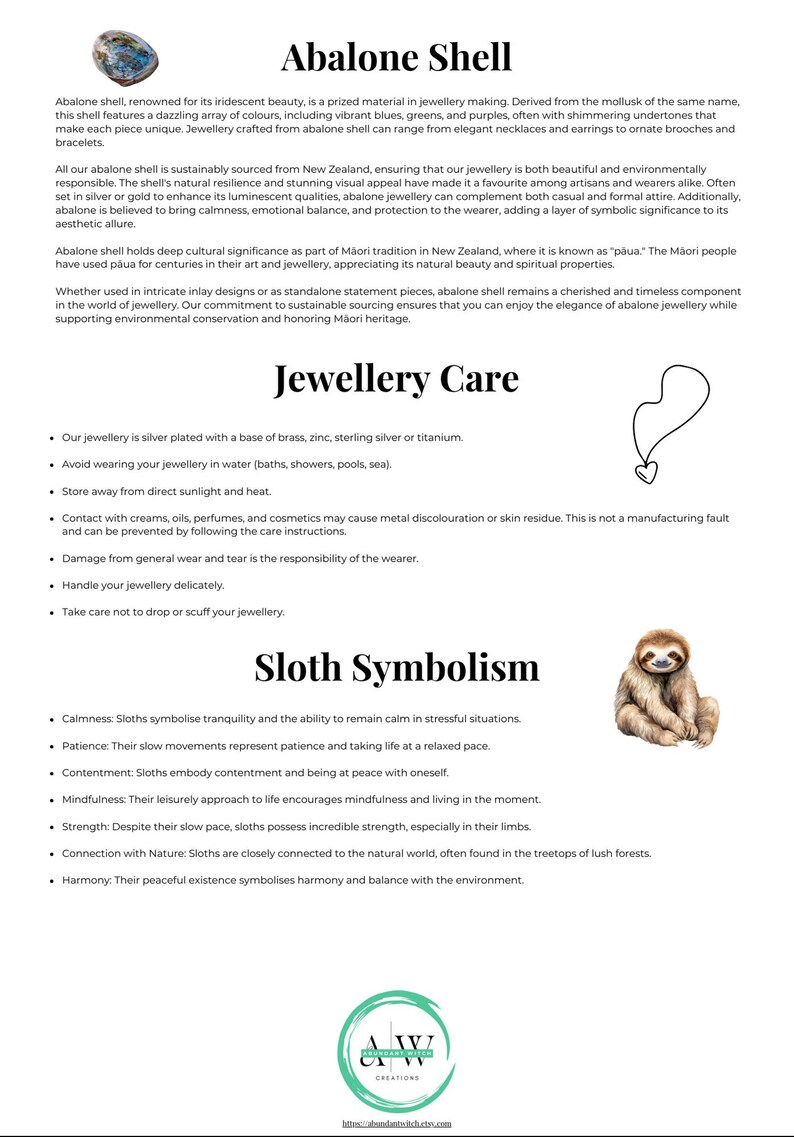 May include: An informational document titled Abalone Shell, Jewellery Care, and Sloth Symbolism. It features an image of an iridescent abalone shell, a line drawing of a heart-shaped pendant, a sloth illustration, and a circular logo with the text AW.