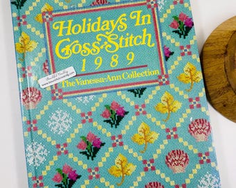 Vintage Holidays in Cross Stitch 1989 The Vanessa-Ann Collection hardcover book excellent condition patterns for cross stitch and embroidery